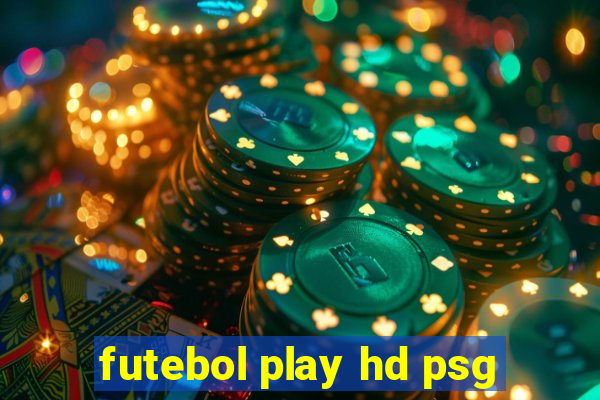 futebol play hd psg